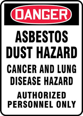 OSHA Danger Safety Signs: Asbestos Dust Hazard Cancer and Lung Disease Hazard Authorized Personnel Only 20" x 14" Adhesive Vinyl 1/Each - MCAW191VS