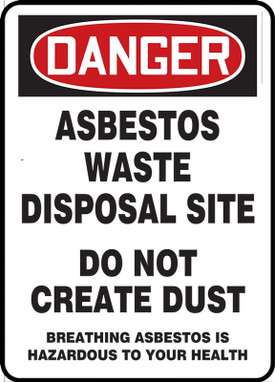 OSHA Danger Sign: Asbestos Waste Disposal Site Do Not Create Dust Breathing Asbestos is Hazardous To Your Health 20" x 14" Aluminum 1/Each - MCAW195VA