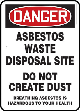 OSHA Danger Sign: Asbestos Waste Disposal Site Do Not Create Dust Breathing Asbestos is Hazardous To Your Health 20" x 14" Adhesive Dura-Vinyl 1/Each - MCAW195XV