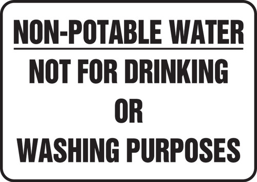 Non-Potable Water Safety Sign: Not For Drinking Or Washing Purposes 10" x 14" Plastic 1/Each - MCAW515VP