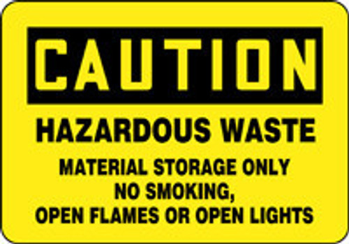 OSHA Caution Safety Sign: Hazardous Waste - Material Storage Only - No Smoking, Open Flames Or Open Lights 7" x 10" Plastic 1/Each - MCCH605VP