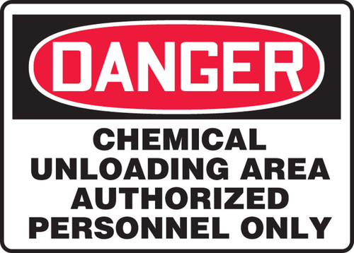 OSHA Danger Safety Sign: Chemical Unloadng Area Authorized Personnel Only 10" x 14" Aluminum 1/Each - MCHG023VA