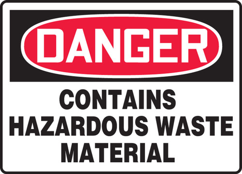 OSHA Danger Safety Sign: Contains Hazardous Waste Material 10" x 14" Plastic 1/Each - MCHG024VP