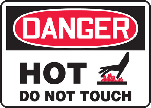 OSHA Danger Safety Sign: Hot Do Not Touch 10" x 14" Aluminum 1/Each - MCHG036VA