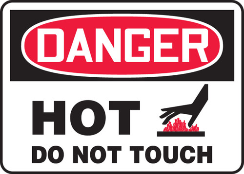 OSHA Danger Safety Sign: Hot Do Not Touch 10" x 14" Plastic 1/Each - MCHG036VP