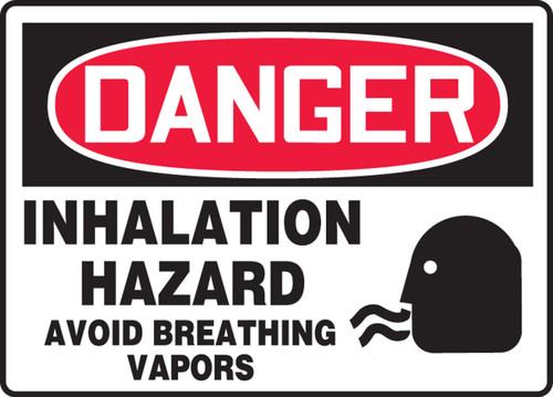 OSHA Danger Safety Sign: Inhalation Hazard Avoid Breathing Vapors 10" x 14" Dura-Fiberglass 1/Each - MCHG037XF