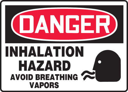 OSHA Danger Safety Sign: Inhalation Hazard Avoid Breathing Vapors 10" x 14" Dura-Plastic 1/Each - MCHG037XT