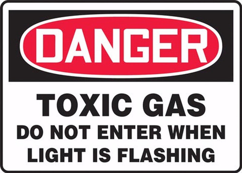 OSHA Danger Safety Sign: Toxic Gas Do Not Enter When Light Is Flashing 10" x 14" Adhesive Dura-Vinyl 1/Each - MCHG042XV