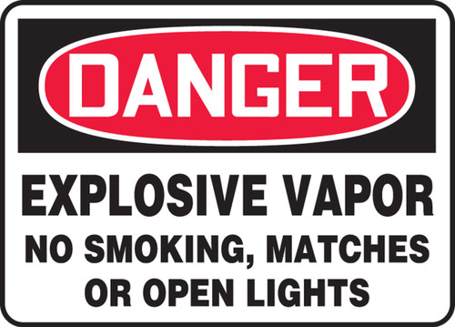 OSHA Danger Safety Sign: Explosive Vapor No Smoking, Matches Or Open Lights 10" x 14" Adhesive Vinyl 1/Each - MCHG060VS