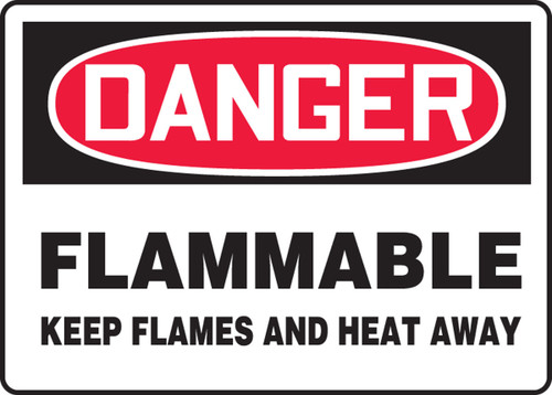 OSHA Danger Safety Sign: Flammable - Keep Flames and Heat Away 7" x 10" Plastic 1/Each - MCHG064VP