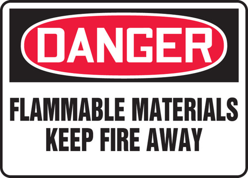 OSHA Danger Safety Sign: Flammable Materials - Keep Fire Away 7" x 10" Adhesive Vinyl 1/Each - MCHG066VS