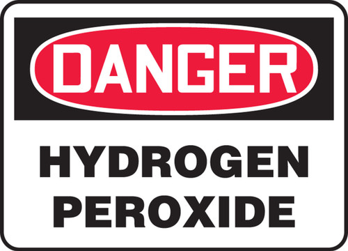 OSHA Danger Safety Sign: Hydrogen Peroxide 10" x 14" Accu-Shield 1/Each - MCHG077XP