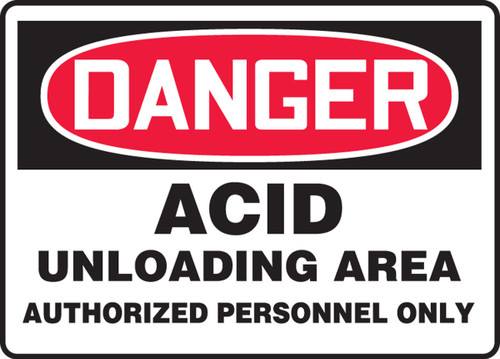 OSHA Danger Safety Sign: Acid Unloading Area - Authorized Personnel Only 10" x 14" Adhesive Dura-Vinyl 1/Each - MCHG086XV