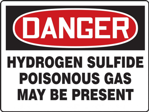 OSHA Danger Safety Sign: Hydrogen Sulfide Poisonous Gas May Be Present 10" x 14" Plastic 1/Each - MCHG127VP