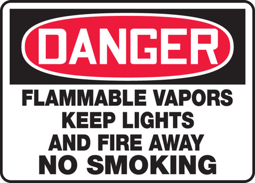 OSHA Danger Safety Sign: Flammable Vapors - Keep Lights And Fire Away - No Smoking 7" x 10" Dura-Plastic 1/Each - MCHL006XT