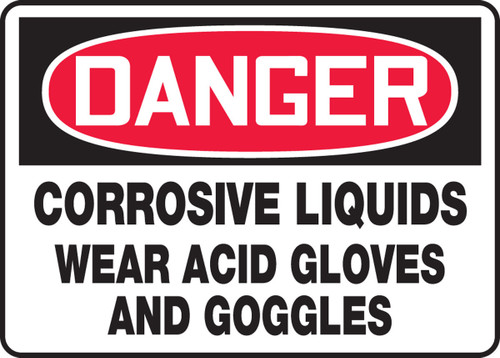 OSHA Danger Safety Sign: Corrosive Liquids - Wear Acid Gloves And Goggles 7" x 10" Accu-Shield 1/Each - MCHL017XP
