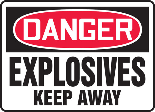 OSHA Danger Safety Sign: Explosives - Keep Away 10" x 14" Adhesive Dura-Vinyl 1/Each - MCHL035XV