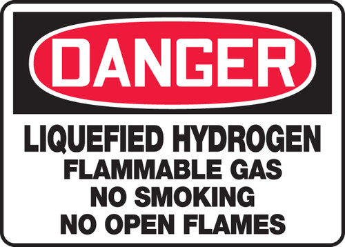 OSHA Danger Safety Sign: Liquefied Hydrogen - Flammable Gas - No Smoking - No Open Flames 10" x 14" Plastic 1/Each - MCHL041VP