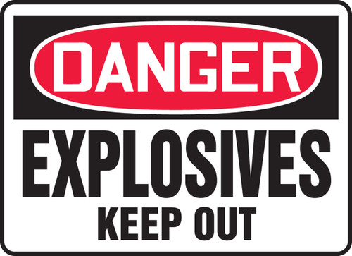 OSHA Danger Safety Sign:Explosives - Keep Out 10" x 14" Dura-Plastic 1/Each - MCHL042XT