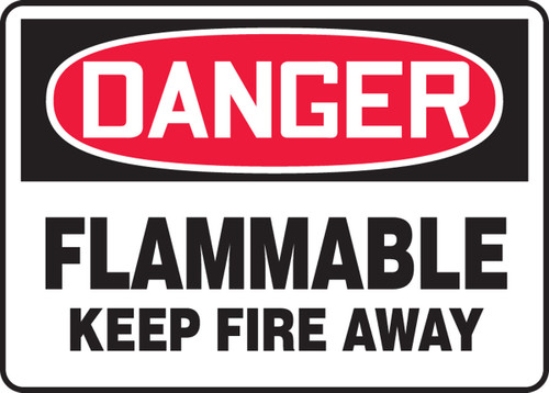 OSHA Danger Safety Sign: Flammable - Keep Fire Away 10" x 14" Dura-Fiberglass 1/Each - MCHL048XF