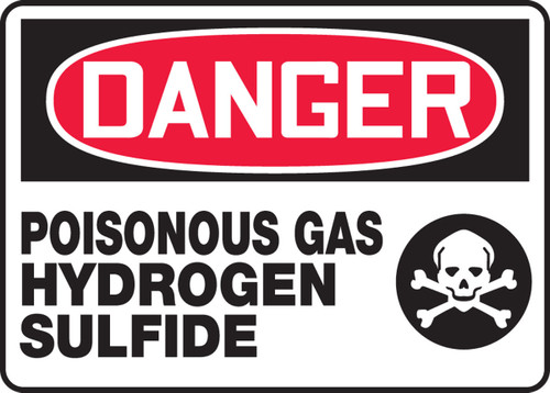 OSHA Danger Safety Sign - Poisonous Gas Hydrogen Sulfide 7" x 10" Dura-Plastic 1/Each - MCHL049XT