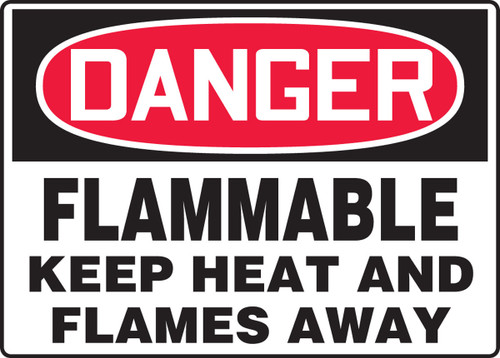 OSHA Danger Safety Sign: Flammable - Keep Heat And Flames Away 10" x 14" Aluminum 1/Each - MCHL052VA