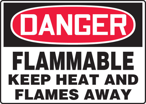 OSHA Danger Safety Sign: Flammable - Keep Heat And Flames Away 10" x 14" Dura-Plastic 1/Each - MCHL052XT