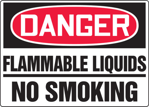 OSHA Danger Safety Sign: Flammable Liquids - No Smoking 10" x 14" Dura-Plastic 1/Each - MCHL078XT