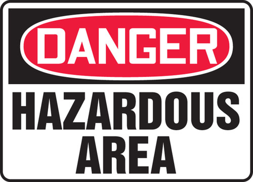 OSHA Danger Safety Sign: Hazardous Area 10" x 14" Plastic 1/Each - MCHL088VP