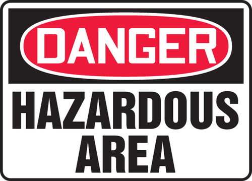OSHA Danger Safety Sign: Hazardous Area 10" x 14" Adhesive Dura-Vinyl 1/Each - MCHL088XV