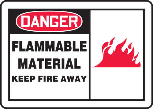 OSHA Danger Safety Sign: Flammable Material - Keep Fire Away 10" x 14" Dura-Plastic 1/Each - MCHL096XT