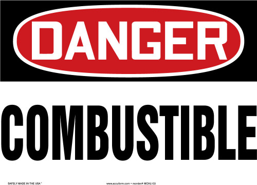 OSHA Danger Safety Sign: Combustible 10" x 14" Dura-Plastic 1/Each - MCHL103XT