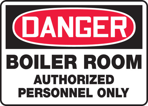 OSHA Danger Safety Sign: Boiler Room Authorized Personnel Only 10" x 14" Aluminum 1/Each - MCHL108VA