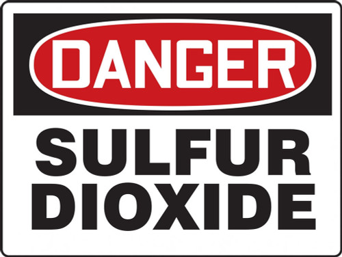 OSHA Danger Safety Sign: Sulfur Dioxide 7" x 10" Adhesive Vinyl 1/Each - MCHL116VS