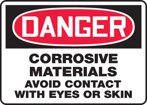 OSHA Danger Safety Sign: Corrosive Materials - Avoid Contact With Eyes Or Skin 10" x 14" Plastic 1/Each - MCHL118VP