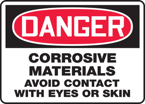 OSHA Danger Safety Sign: Corrosive Materials - Avoid Contact With Eyes Or Skin 10" x 14" Dura-Fiberglass 1/Each - MCHL118XF
