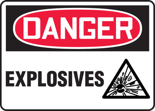 OSHA Danger Safety Sign: Explosives 10" x 14" Dura-Plastic 1/Each - MCHL119XT