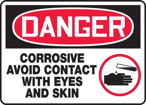 OSHA Danger Safety Sign: Corrosive - Avoid Contact With Eyes And Skin 10" x 14" Aluminum 1/Each - MCHL120VA