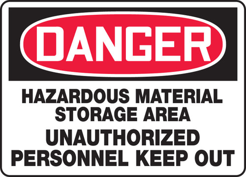 OSHA Danger Safety Sign: Hazardous Material Storage Area Unauthorized Personnel Keep Out 10" x 14" Aluminum 1/Each - MCHL129VA