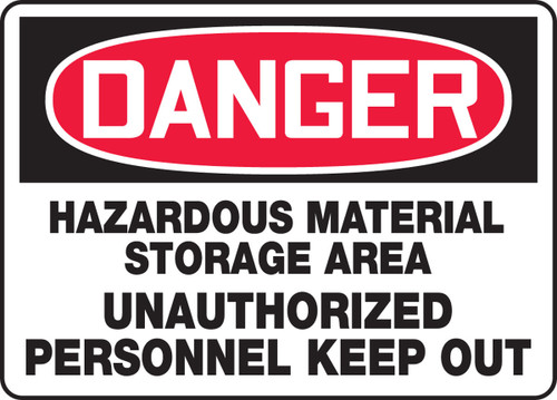 OSHA Danger Safety Sign: Hazardous Material Storage Area Unauthorized Personnel Keep Out 10" x 14" Adhesive Dura-Vinyl 1/Each - MCHL129XV