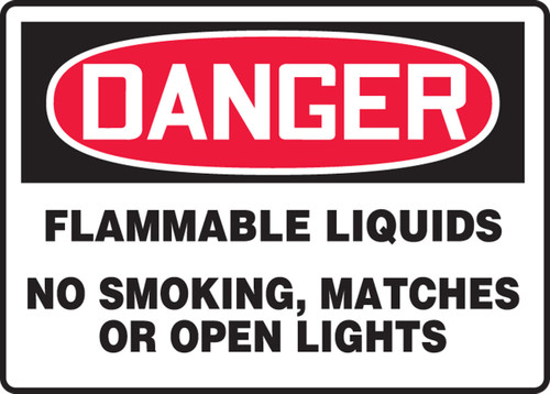 OSHA Danger Safety Sign: Flammable Liquids - No Smoking, Matches or Open Lights 7" x 10" Adhesive Vinyl 1/Each - MCHL143VS