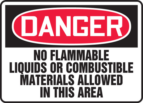 OSHA Danger Safety Sign: No Flammable Liquids Or Combustible Materials Allowed In This Area 10" x 14" Adhesive Dura-Vinyl 1/Each - MCHL146XV