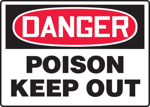 OSHA Danger Safety Sign: Poison Keep Out 10" x 14" Adhesive Dura-Vinyl 1/Each - MCHL151XV