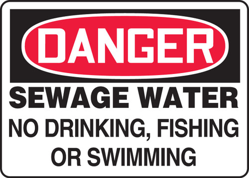 OSHA Danger Safety Sign: Sewage Water - No Drinking, Fishing or Swimming 10" x 14" Plastic 1/Each - MCHL242VP