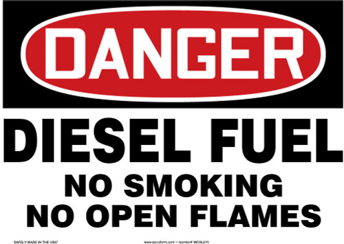 OSHA Danger Safety Sign: Diesel Fuel - No Smoking - No Open Flames 10" x 14" Adhesive Dura-Vinyl - MCHL270XV