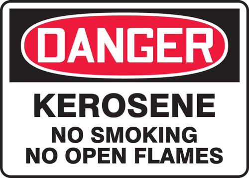 OSHA Danger Safety Sign: Kerosene - No Smoking - No Open Flames 10" x 14" Dura-Fiberglass 1/Each - MCHL275XF