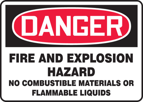 OSHA Danger Safety Sign: Fire And Explosion Hazard - No Combustible Materials Or Flammable Liquids 10" x 14" Aluminum 1/Each - MCHL280VA