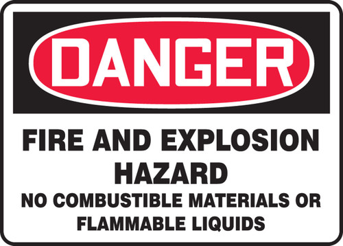 OSHA Danger Safety Sign: Fire And Explosion Hazard - No Combustible Materials Or Flammable Liquids 10" x 14" Dura-Fiberglass 1/Each - MCHL280XF
