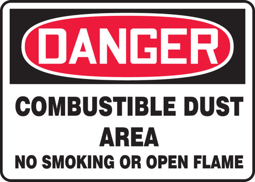 OSHA Danger Safety Sign: Combustible Dust Area - No Smoking Or Open Flame 7" x 10" Adhesive Vinyl 1/Each - MCHL281VS
