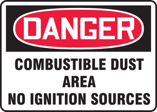 OSHA Danger Safety Sign: Combustible Dust Area - No Ignition Sources 7" x 10" Adhesive Vinyl 1/Each - MCHL282VS